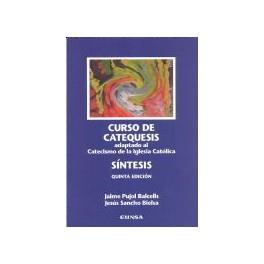 CURSO DE CATEQUESIS SINTESIS | 9788431312909 | PUJOL BALCELLS, JAIME ; SANCHO BIELSA, J