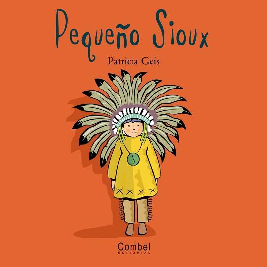 PEQUEÑO SIOUX (NIÑOS DEL MUNDO) | 9788478643462 | GEIS, PATRICIA