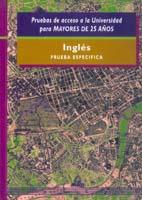 INGLES PRUEBA ESPECIFICA ACCESO UNIVERSIDAD MAYORES 25 AÑOS | 9788486526849 | VARIS