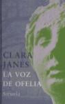 VOZ DE OFELIA LA | 9788478449002 | JANES, CLARA