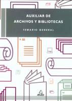 AUXILIAR DE ARCHIVOS Y BIBLIOTECAS.TEMARIO GENERAL | 9788488834119 | AAVV