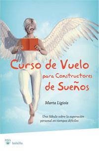 CURSO DE VUELO PARA CONSTRUCTORES DE SUEÑOS | 9788498675818 | LIGIOIZ, MARTA