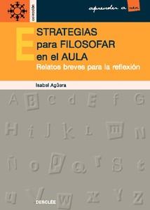 ESTRATEGIAS PARA FILOSOFAR EN EL AULA | 9788433018328 | AGUERA, ISABEL