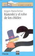 KIATOSKI Y EL ROBO DE LOS CHICLES | 9788434850644 | BANSCHERUS, JURGEN