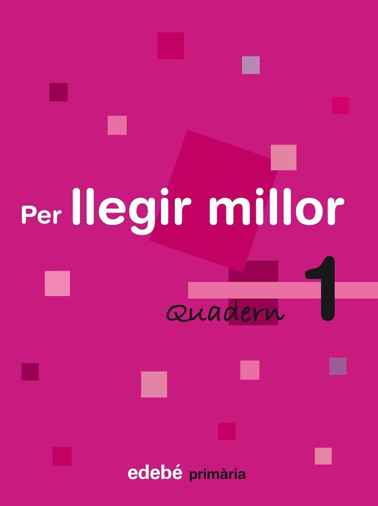 PER LLEGIR MILLOR QUADERN Nº 1 PRIMARIA EDEBE | 9788423690404 | EDEBÉ, OBRA COLECTIVA