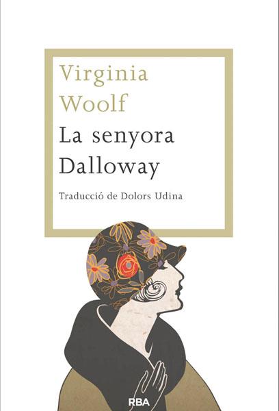 LA SENYORA DALLOWAY | 9788482646459 | WOOLF , VIRGINIA