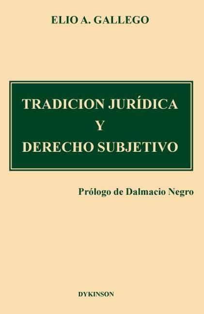 TRADICION JURIDICA Y DERECHO SUBJETIVO | 9788481551693 | GALLEGO, ELIO A.