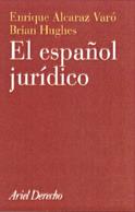 ESPAÑOL JURIDICO, EL | 9788434432208 | ALCARAZ VARO, ENRIQUE