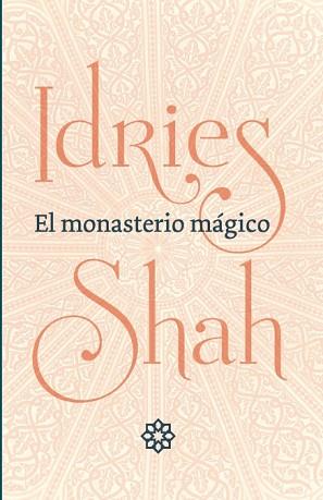 MONASTERIO MÁGICO | 9781784798581 | IDRIES SHAH