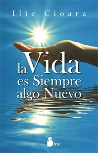 LA VIDA ES SIEMPRE ALGO NUEVO | 9788478089109 | CIOARA, ILIE