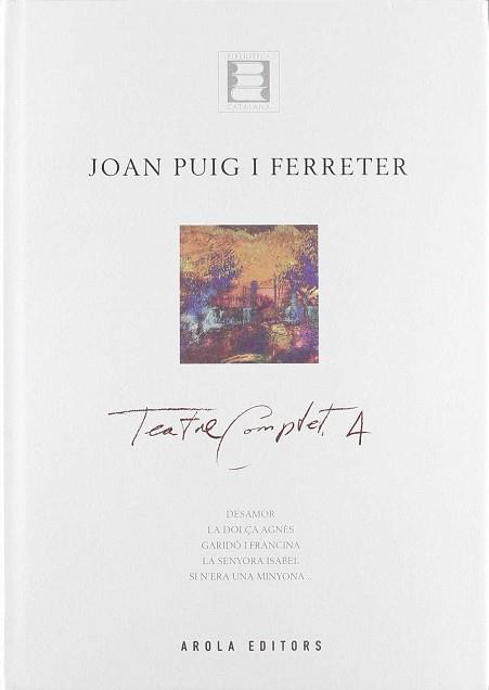 TEATRE COMPLET 4 PUIG I FERRETER | 9788495985217 | PUIG I FERRETER, JOAN