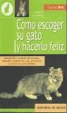 COMO ESCOGER SU GATO Y HACERLO FELIZ | 9788431523541 | DESACHY, FLORENCE