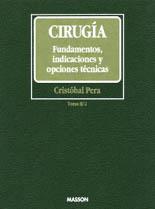 CIRUGIA FUNDAMENTOS, INDICACIONES Y OPCIONES TECNI | 9788445803776 | PERA, CRISTOBAL