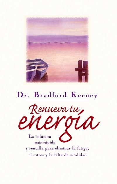 RENUEVA TU ENERGIA | 9788479532833 | KEENEY, BRADFORD