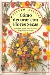 COMO DECORAR CON FLORES SECAS | 9788486115166 | HILLIER, MALCOLM