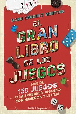 GRAN LIBRO DE LOS JUEGOS | 9788449342783 | SÁNCHEZ MONTERO, MANU