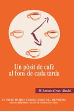 POSIT DE CAFE AL FONS DE CADA TARDA | 9788497911061 | GRAU I ABADAL, M.ANTONIA