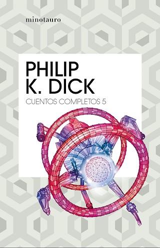 CUENTOS COMPLETOS V  (PHILIP K. DICK ) | 9788445007259 | DICK, PHILIP K.