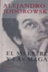 MAESTRO Y LAS MAGAS EL | 9788478448500 | JODOROWSKY, ALEJANDRO