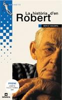 HISTORIA D'EN ROBERT LA | 9788424695859 | ANGUERA, MERCE