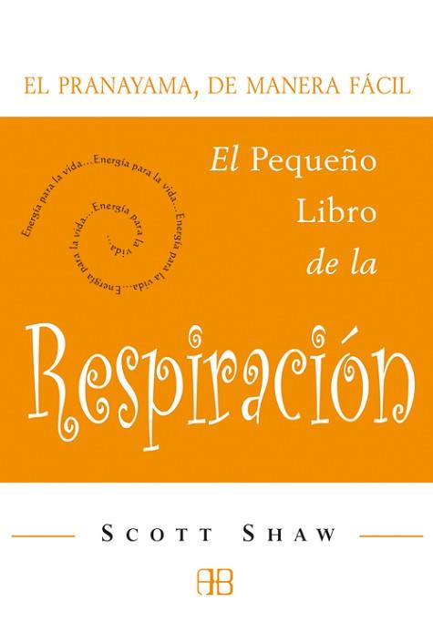 PEQUEÑO LIBRO DE LA RESPIRACION EL | 9788496111127 | SHAW, SCOTT