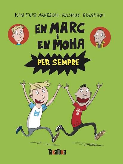 MARC I EN MOHA PER SEMPRE | 9788418821714 | FUPZ AAKESON, KIM