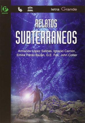 RELATOS SUBTERRANEOS | 9788478841387 | LOPEZ SALINAS