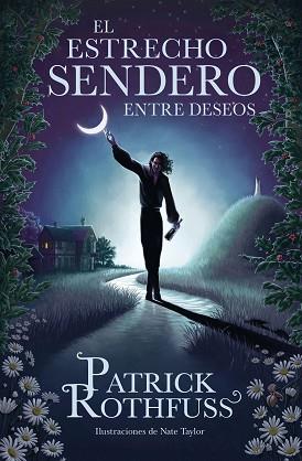 ESTRECHO SENDERO ENTRE DESEOS | 9788401032974 | ROTHFUSS, PATRICK