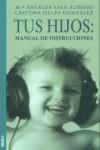 TUS HIJOS MANUAL DE INSTRUCCIONES | 9788489778818 | SALA ALONSO, M.ANGELES