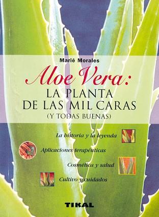 ALOE VERA LA PLANTA DE LAS MIL CARAS | 9788430596010 | MORALES, MARIE