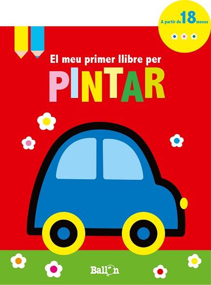 EL MEU PRIMER LLIBRE PER PINTAR - COTXE | 9789463073813 | BALLON