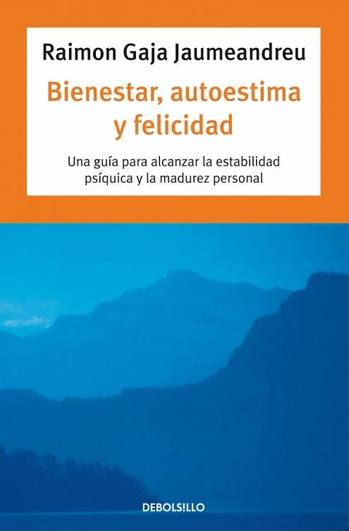 BIENESTAR AUTOESTIMA Y FELICIDAD (BUTXACA) | 9788497598590 | GAJA JAUMEANDREU, RAIMON