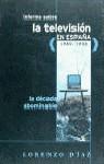 INFORME SOBRE LA TELEVISION EN ESPAÑA (1989-1998) | 9788440691064 | DIAZ, LORENZO