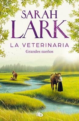 VETERINARIA. GRANDES SUEÑOS (LA VETERINARIA 1) | 9788413148342 | LARK, SARAH