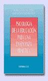 PSICOLOGIA DE LA EDUCACION PARA UNA ENSEÑANZA PRACTICA | 9788483167236 | GONZALEZ PEREZ, JOAQUIN