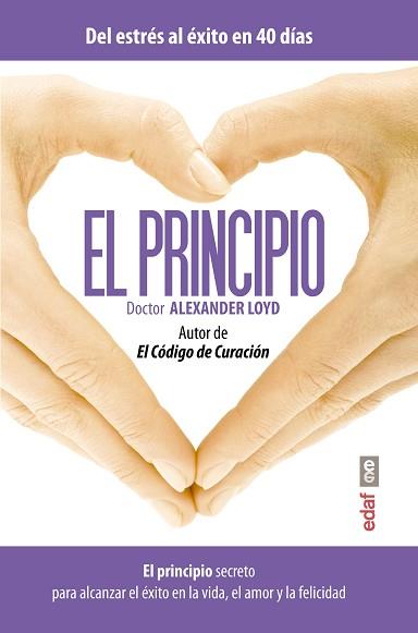 EL PRINCIPIO. EL PRINCIPIO SECRETO PARA ALCANZAR EL ÉXITO EN LA VIDA, | 9788441435261 | LOYD, ALEXANDER