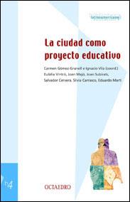 CIUDAD COMO PROYECTO EDUCATIVO, LA BL-4 | 9788480634649 | GOMEZ-GRANELL, CARMEN