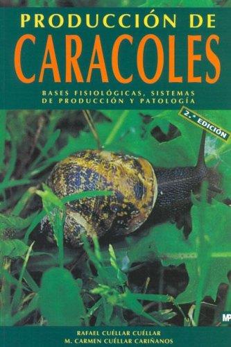 PRODUCCION DE CARACOLES (2 ED.2003) | 9788484761082 | CUELLAR CUELLAR, R.