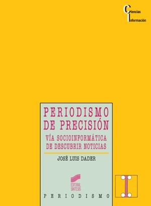 PERIODISMO DE PRECISION | 9788477384892 | DADER, JOSE LUIS