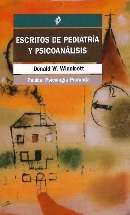 ESCRITOS DE PEDIATRIA Y PSICOANALIS | 9788449304538 | WINNICOTT, DONALD W.