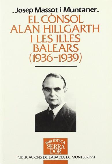 CONSOL ALAN HILLGARTH I LES ILLES BALEARS (1936-19 | 9788478265985 | MASSOT I MUNTANER, JOSEP