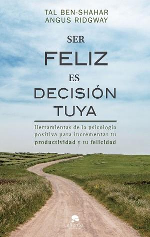 SER FELIZ ES DECISIÓN TUYA | 9788417568078 | BEN-SHAHAR, TAL / RIDGWAY, ANGUS