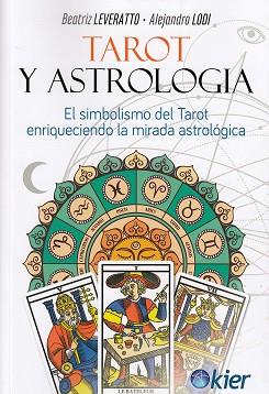 TAROT Y ASTROLOGÍA | 9788417581114 | LEVERATTO, BEATRÍZ / LODI, ALEJANDRO