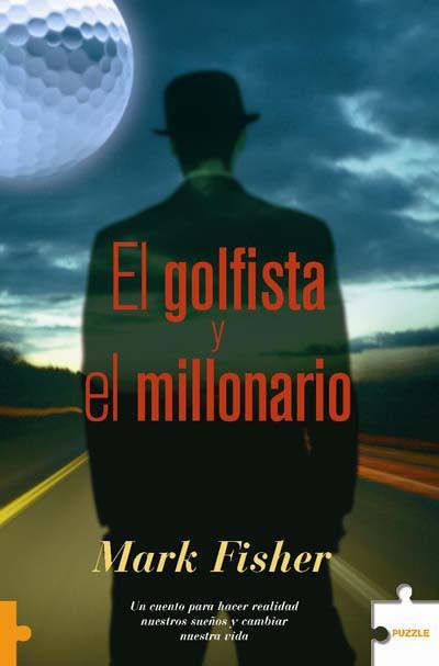 GOLFISTA Y EL MILLONARIO EL | 9788489746107 | FISHER, MARK