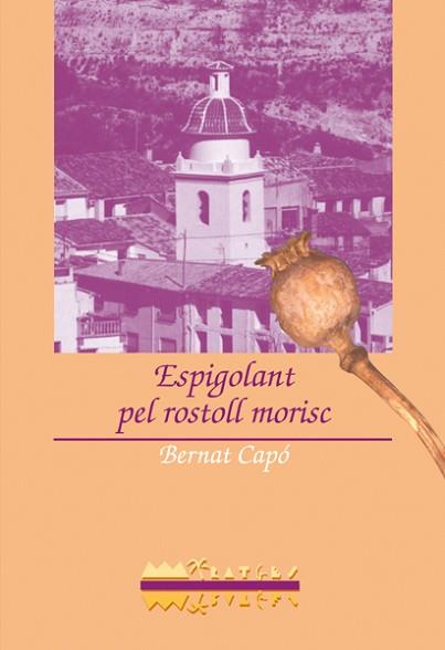 ESPIGOLANT PEL ROSTOLL MORISC | 9788489663398 | CAPO, BERNAT