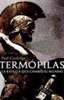 TERMOPILAS ( LA BATALLA QUE CAMBIO EL MUNDO ) | 9788434452299 | CARTLEDGE, PAUL