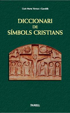 DICCIONARI DE SÍMBOLS CRISTIANS | 9788492811113 | VERICAT GAVALDÀ, LLUÍS MARIA