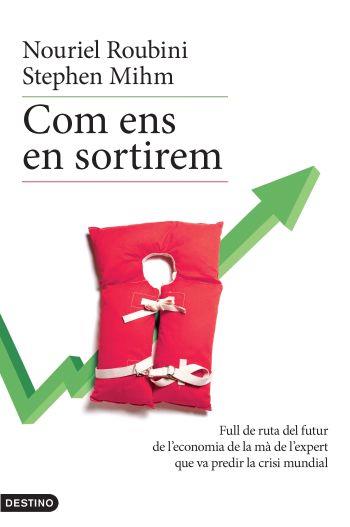 COM ENS EN SORTIREM | 9788497101400 | ROUBINI, NOURIEL / MIHM, STEPHEN