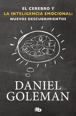 EL CEREBRO Y LA INTELIGENCIA EMOCIONAL: NUEVOS DESCUBRIMIENTOS | 9788490701782 | GOLEMAN, DANIEL