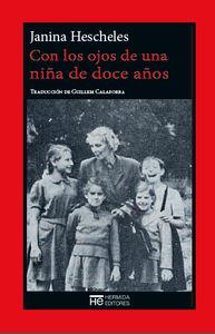 CON LOS OJOS DE UNA NIÑA DE DOCE AÑOS | 9788494176746 | JANINA HESCHELES